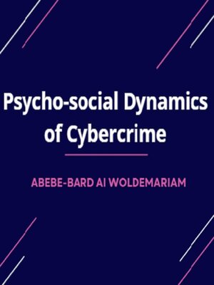 cover image of Psycho-social Dynamics of Cybercrime